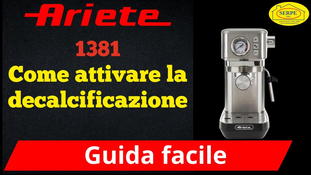 Ariete 1381 – Come attivare la decalcificazione