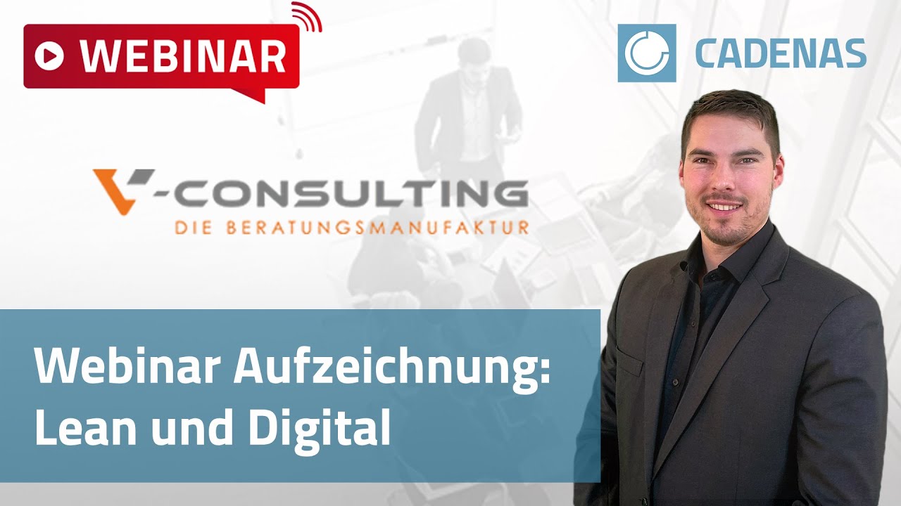 Lean & Digital - Aufw&auml;nde reduzieren und Wertsch&ouml;pfung maximieren | Webinar | CADENAS