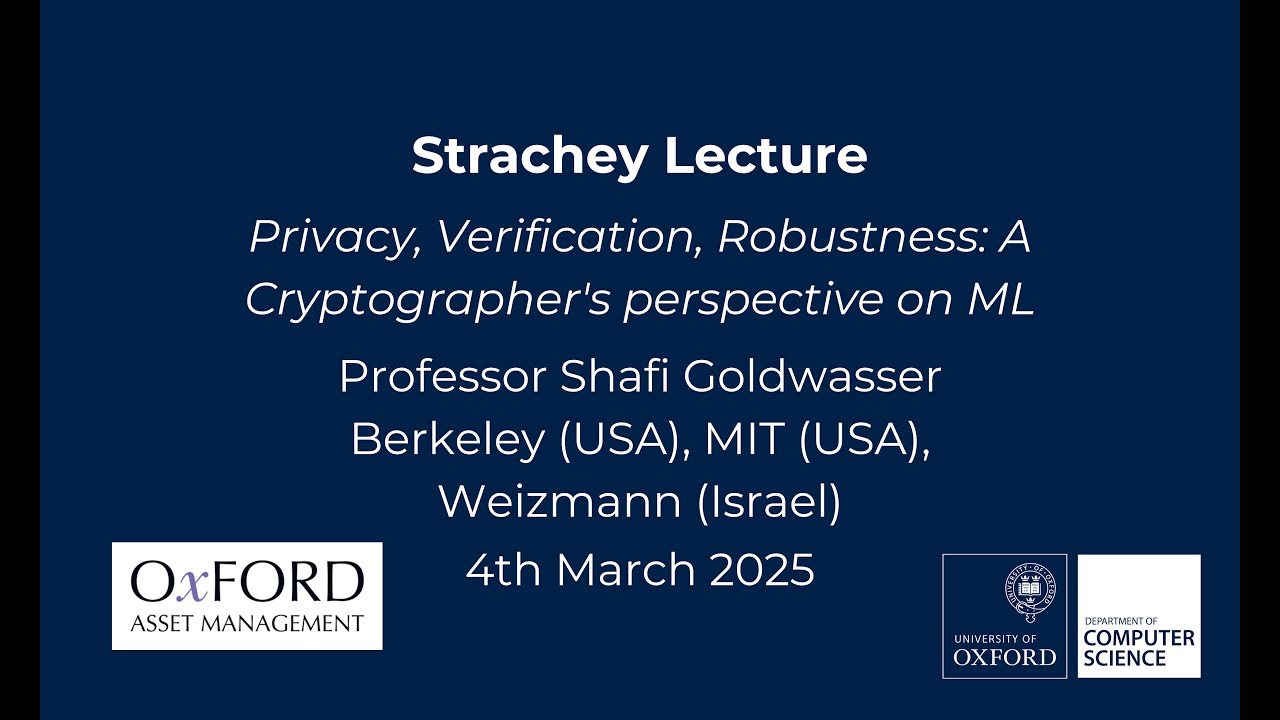 Strachey Lecture: Privacy, Verification, Robustness: A Cryptographer's perspective on ML