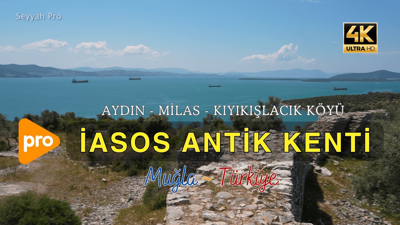 İasos Antik Kenti 4K Profesyonel Çekim | Muğla - Milas - Kıyıkışlacık Köyü