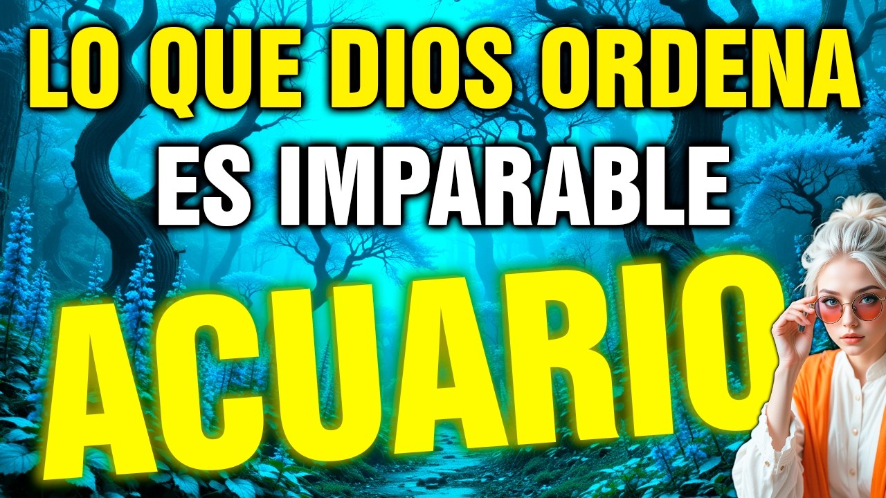 acuario 😱 DIOS MUEVE SU MANO POR TI… lo que VIENE es IMPARABLE y TE CAMBIA la VIDA 💥✨