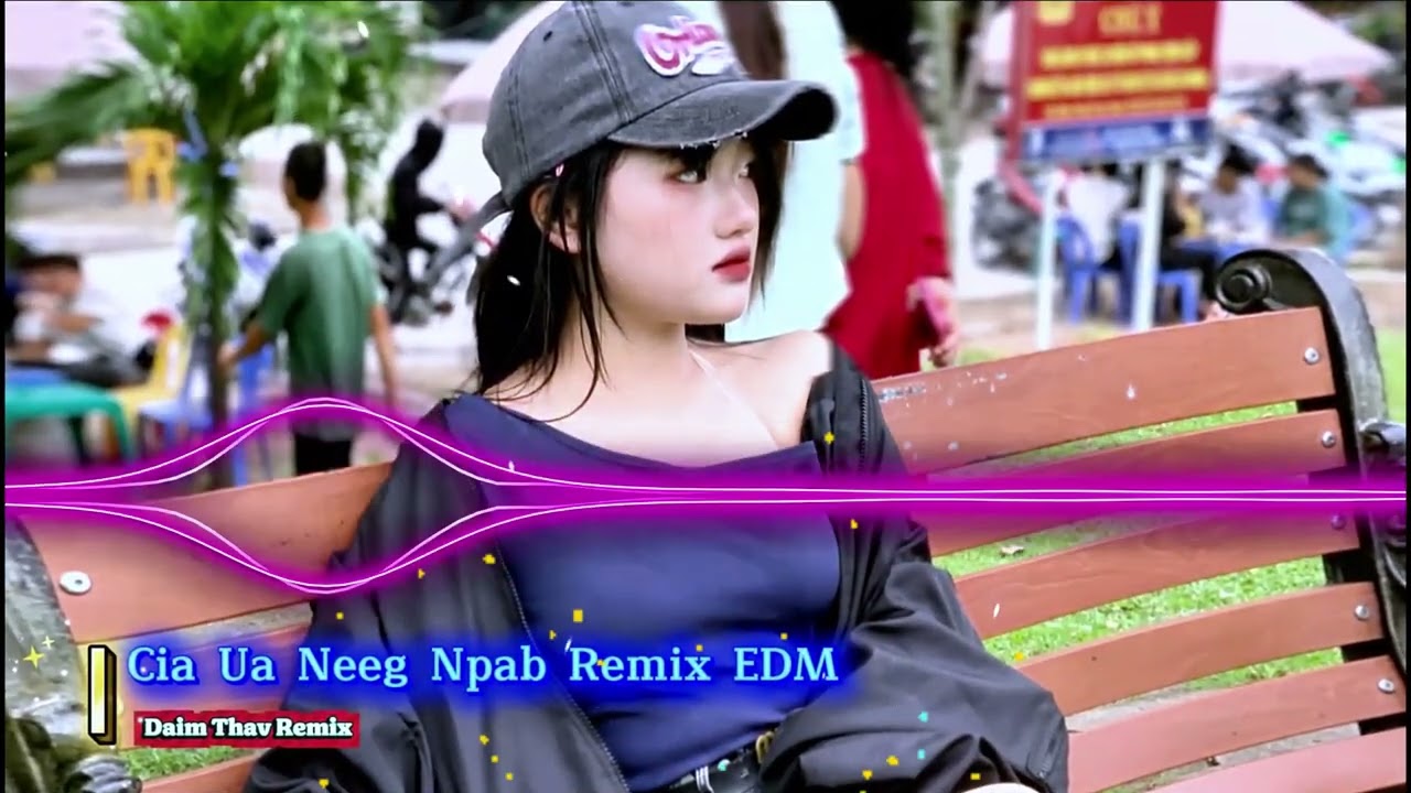#top3 Cia Ua Neeg Npab Remix EDM