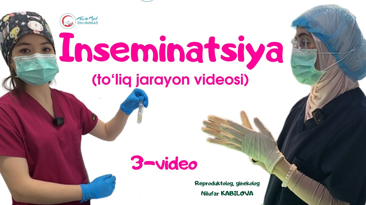 Inseminatsiya (to'liq jarayon videosi) 3-video. Reproduktolog  Nilufar KABILOVA 95-678-78-00
