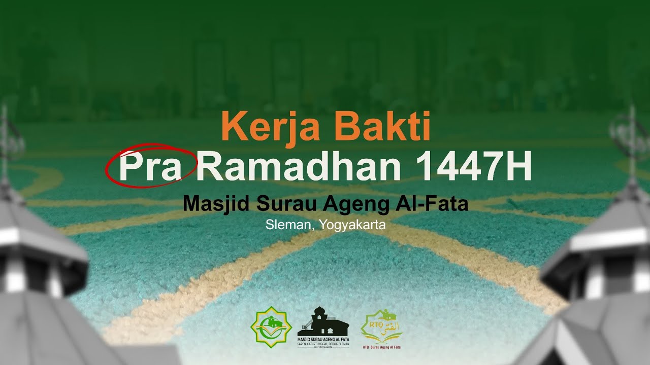 Kerja Bakti Pra Ramadhan 1447 H | MSAAF | RTQ Al Fata