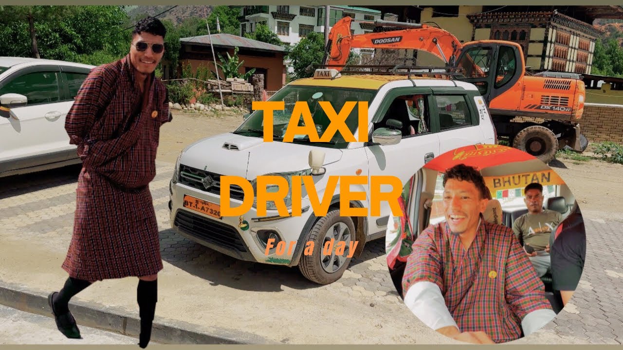 Taxi Driver for a day @PhuntshokSonam
