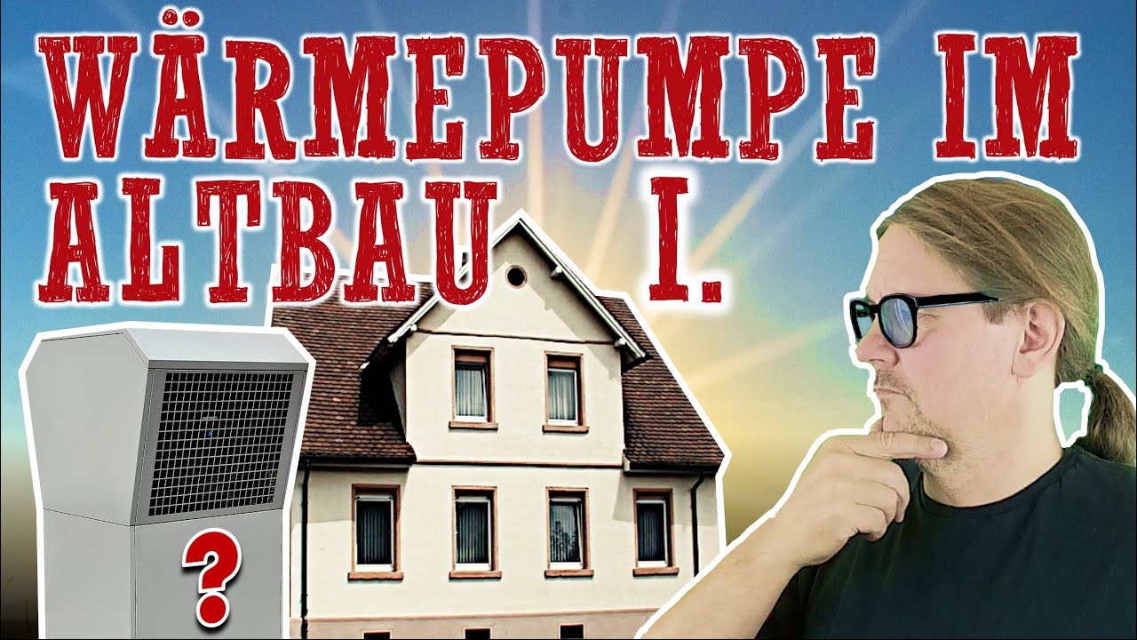 Wärmepumpen im Altbau I. - Geht das?