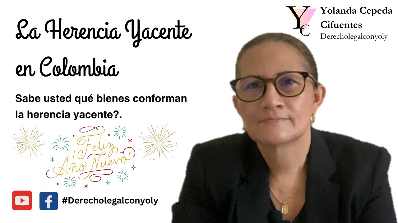La Herencia Yacente en Colombia.