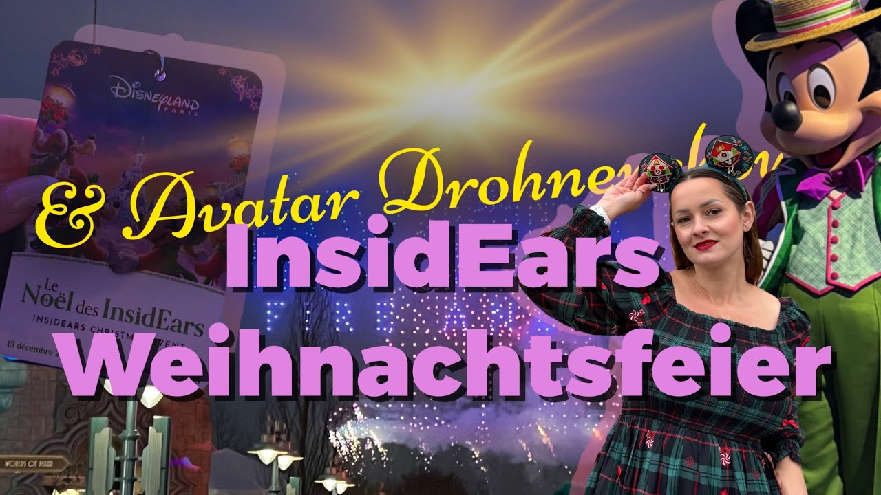 Disneyland Paris - InsidEars Weihnachtsfeier & Avatar: Fire and Ash Drohnenshow 