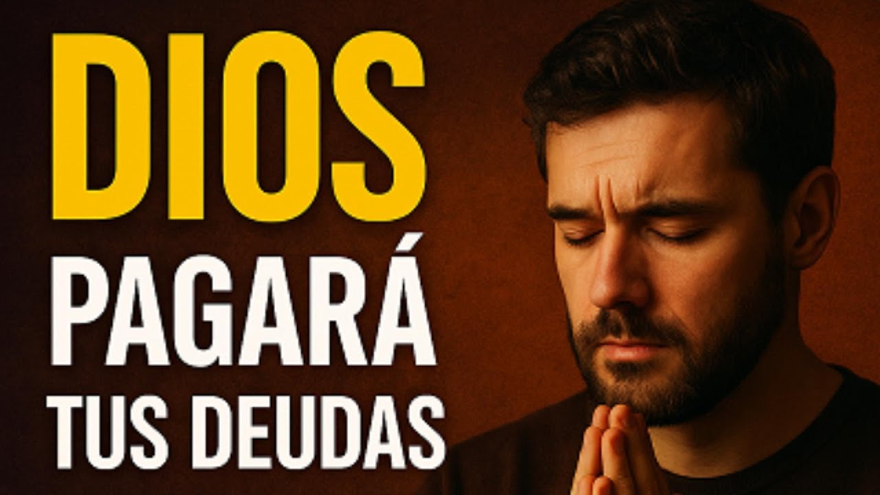 Dios Pagará Tus Deudas. Activa la Abundancia Divina con Esta Oración de Fe