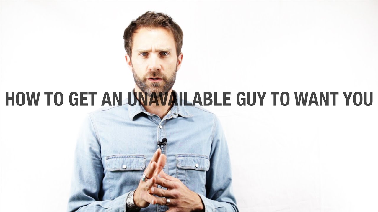 How to Get An Unavailable Guy To Want You