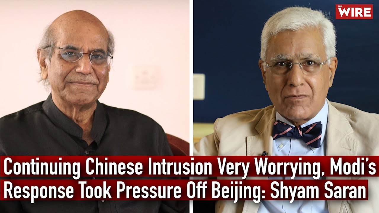 Continuing Chinese Intrusion Very Worrying, Modi’s Response Took Pressure Off Beijing: Shyam Saran