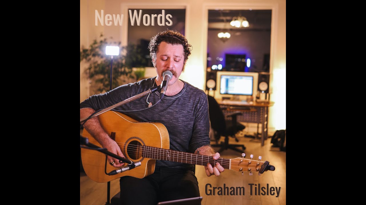 New Words - Graham Tilsley -  Live Acoustic Session