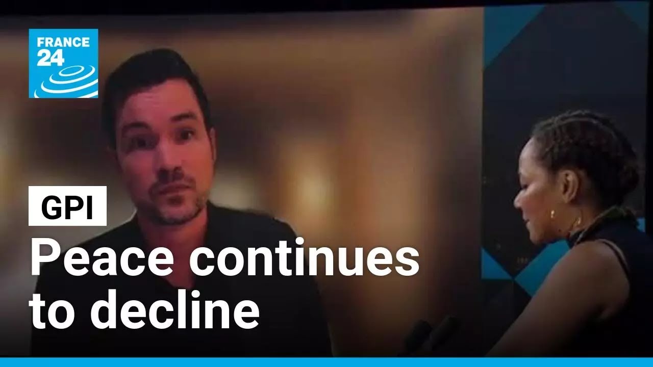 Global peace continues to decline, says 2025 index &bull; FRANCE 24 English