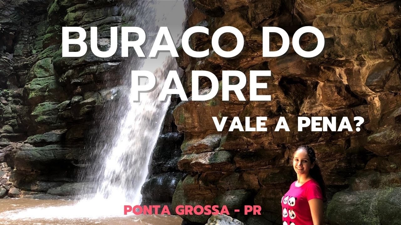 BURACO DO PADRE - PR: estrutura, Fenda da Freira, trilhas e valores