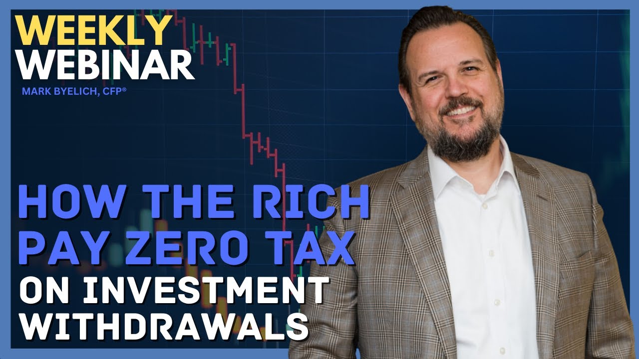 Weekly Webinar How the Rich Pay Zero Tax on Investment Withdrawals