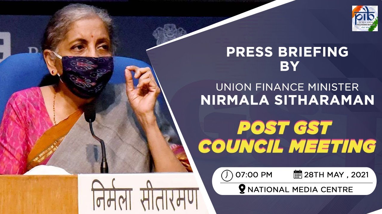 Press briefing by Union Finance Minister Nirmala Sitharaman  Post GST council Meeting