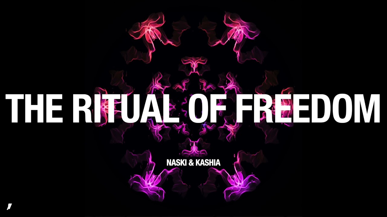 Naski & Kashia - The Ritual of Freedom (Official Audio)