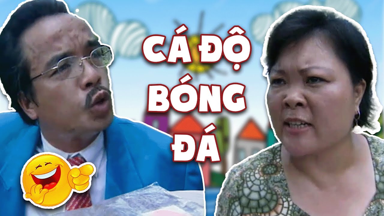 Hài VTV | CÁ ĐỘ BÓNG ĐÁ | Gặp nhau cuối tuần VTV | Hài VTV