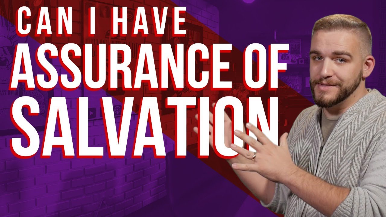 Can I Have Assurance of Salvation?
