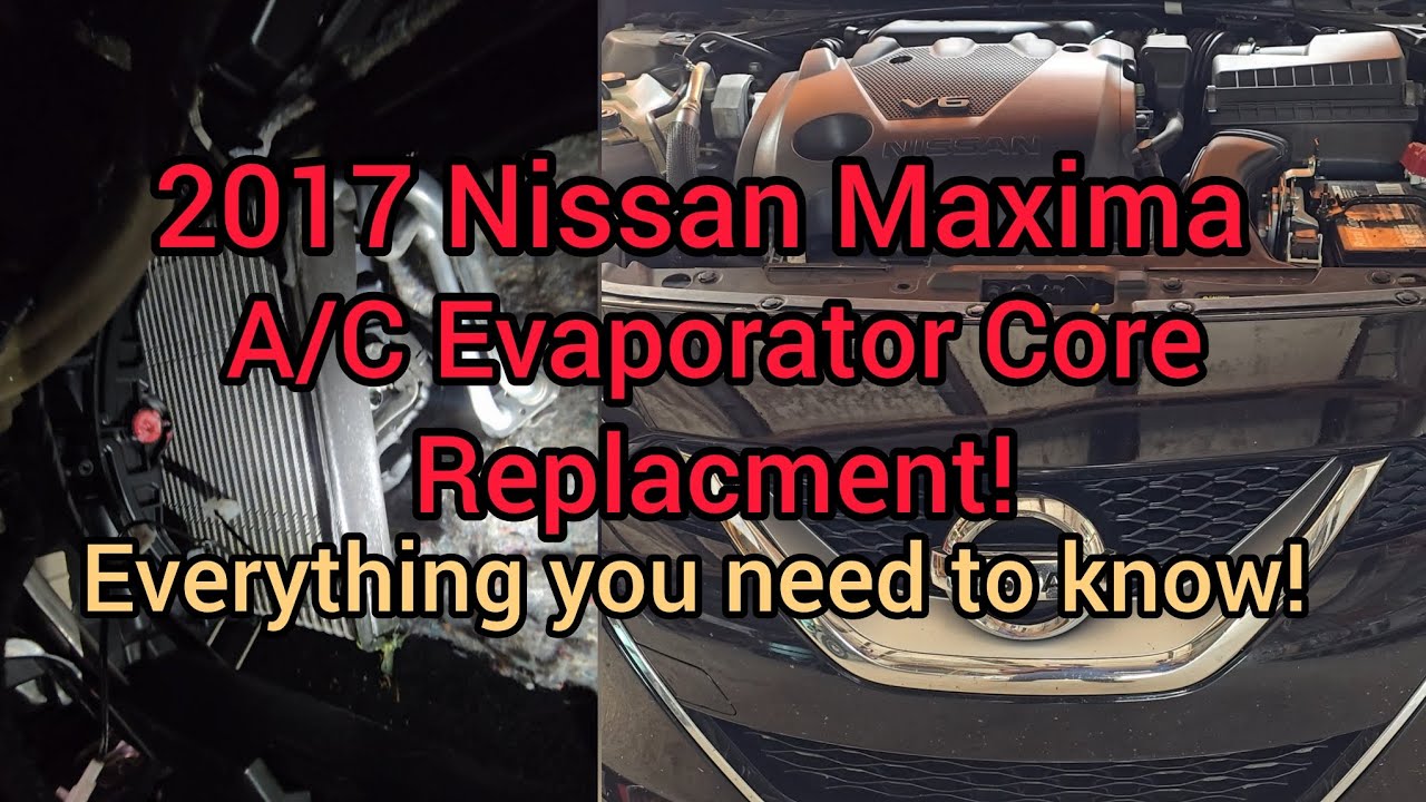 Nissan Maxima how to replace ac evaporator core | everything you need to know 