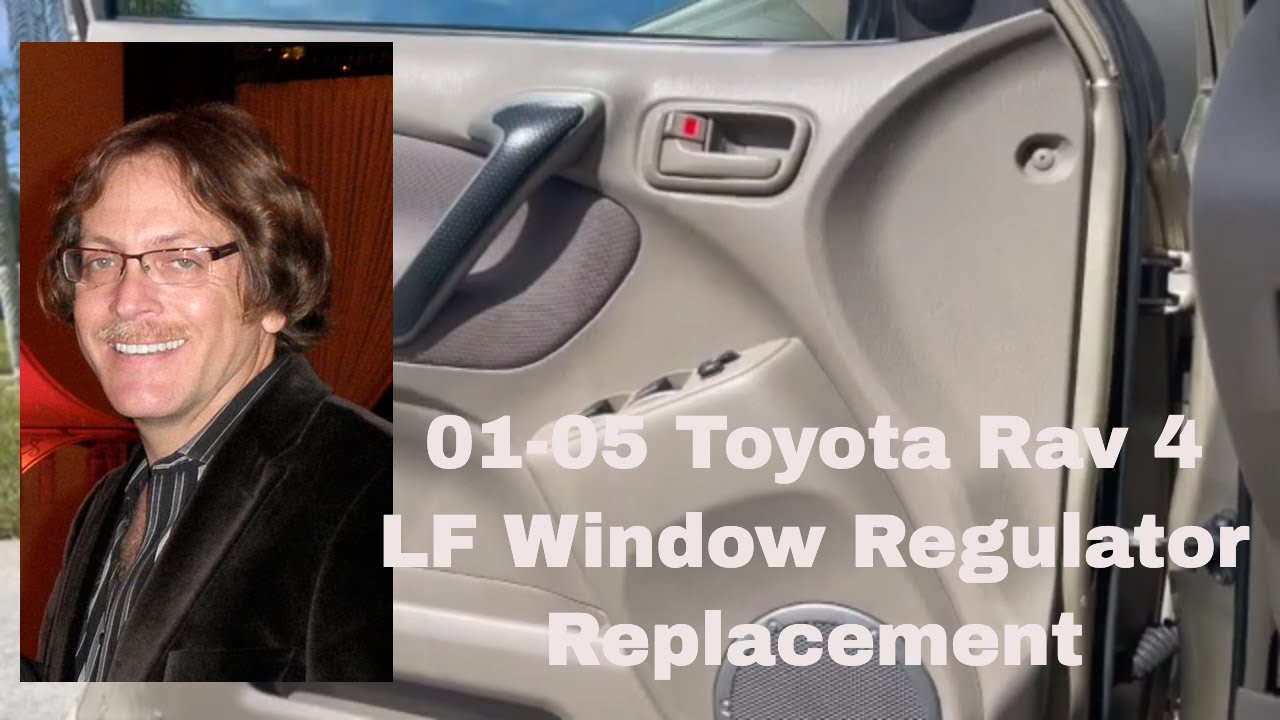 Toyota Rav 4 Window Regulator & Motor Replacement & Repair 2001-2005 Left Front