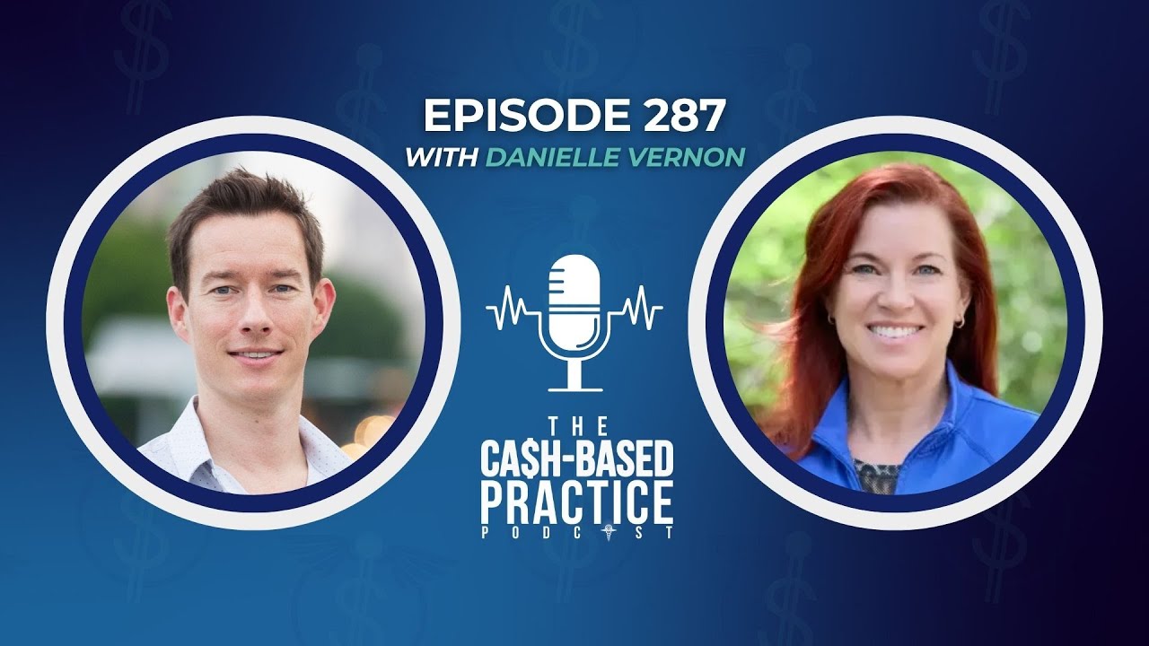 The Riches in Cash-Based Niches - Cash Practice Success with Danielle Vernon