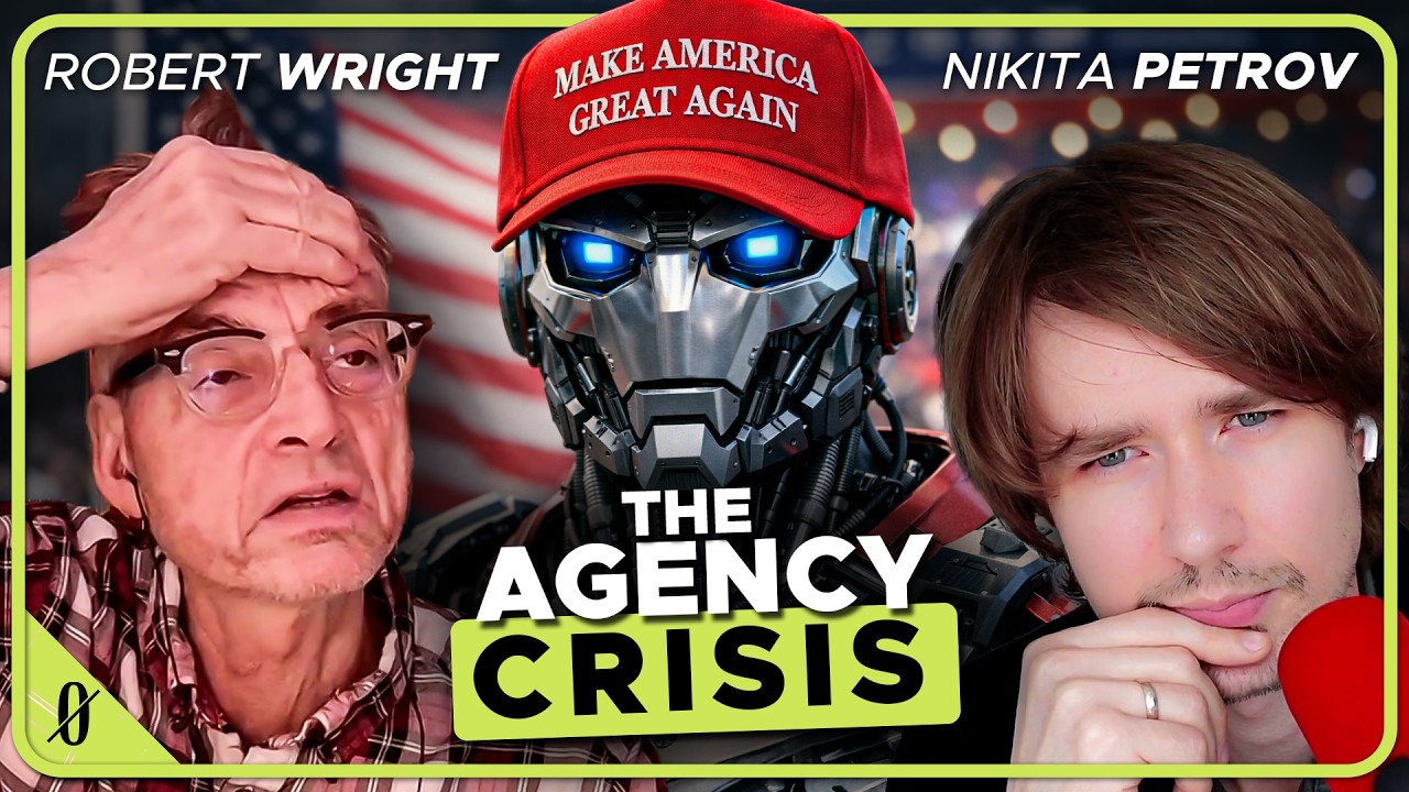Agency, AI, and the MAGA Impulse | Robert Wright & Nikita Petrov