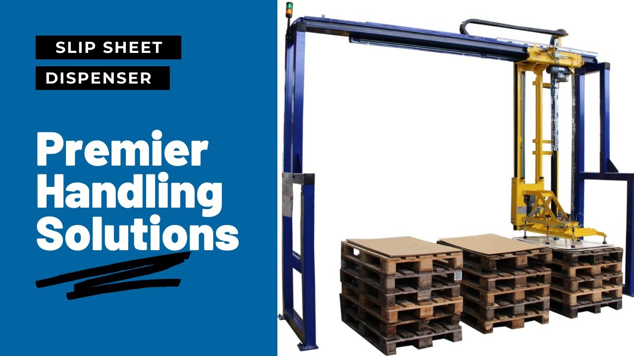 Automated Slip Sheet Dispenser Video - Premier Handling Solutions, Inc.