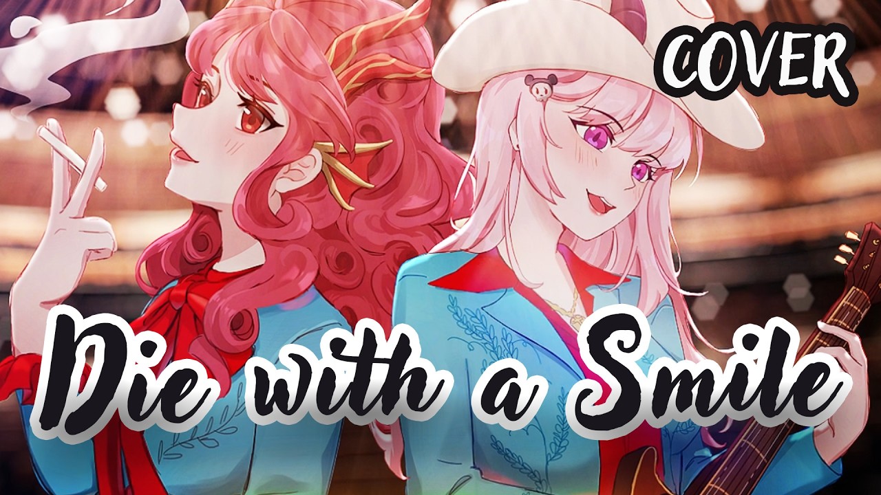 Die with A Smile (Bruno Mars & Lady Gaga) - cover by Crysalia & Xaela