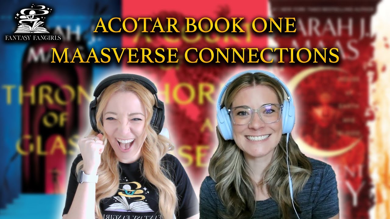 Exploring EVERY Maasverse Connection in ACOTAR Book 1 | Fantasy Fangirls Podcast