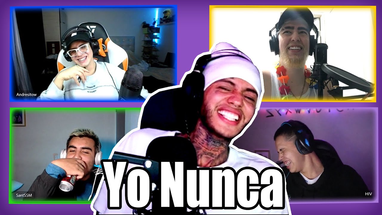 YO NUNCA NUNCA *ChupiStream*