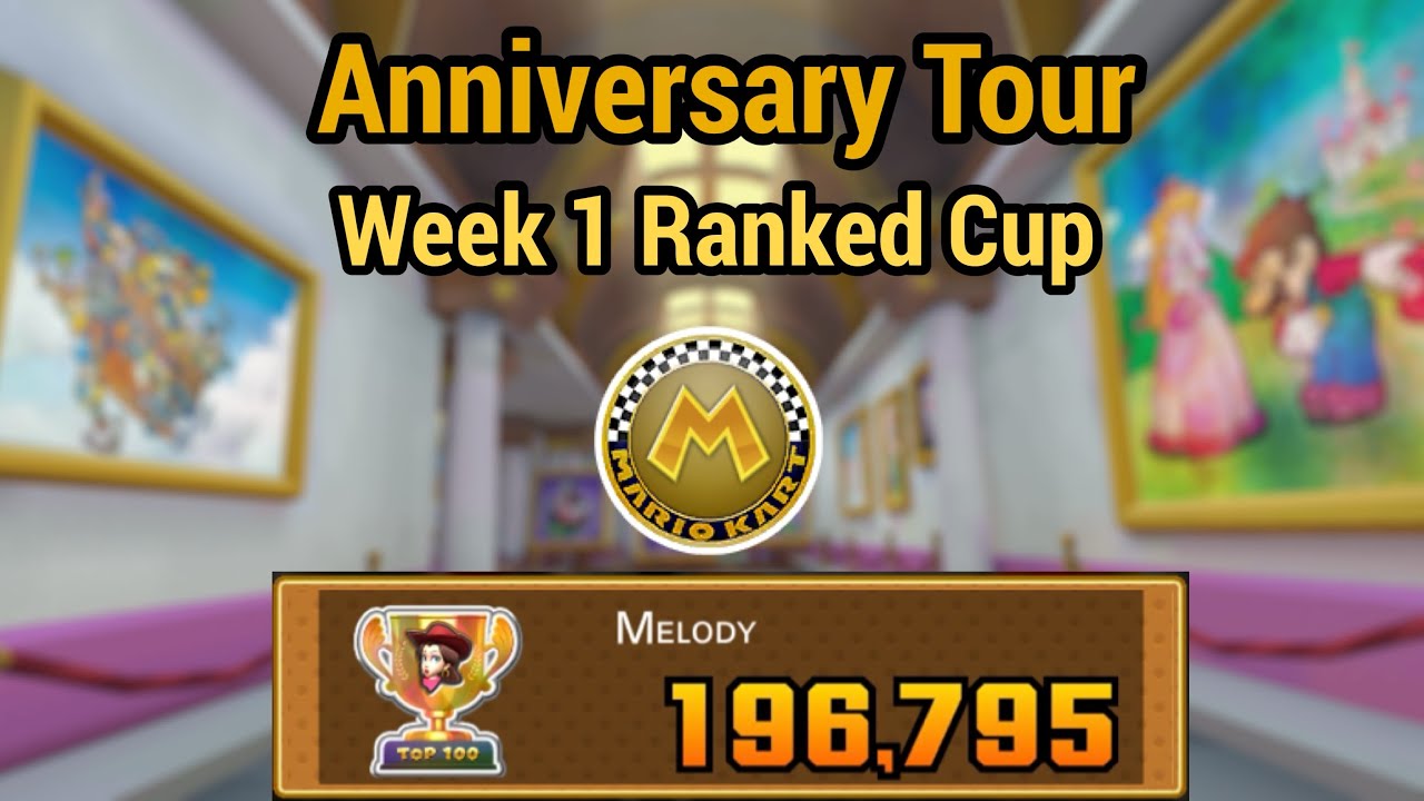Week 1 Ranked Cup | Anniversary Tour | Mario Kart Tour
