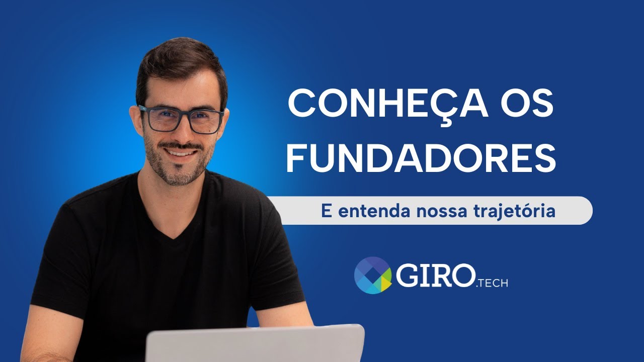 Conhe&ccedil;a os fundadores da Giro.Tech