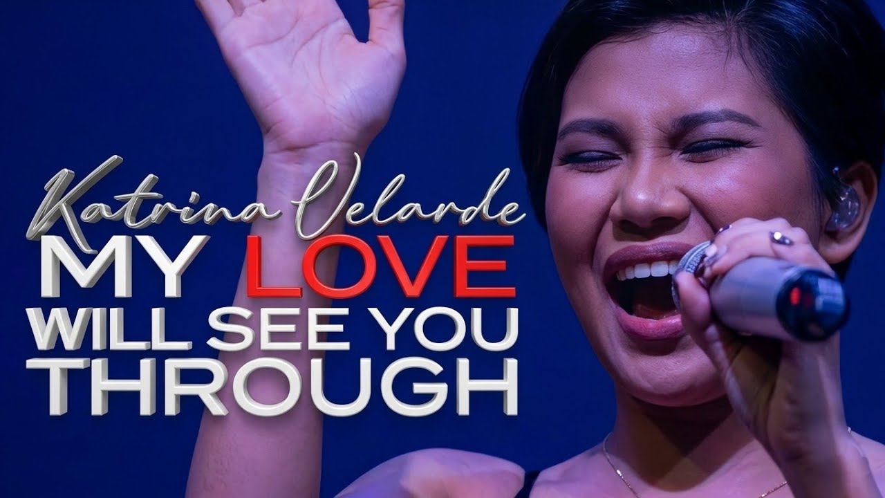 KATRINA VELARDE - My Love Will See You Through (The MusicHall Metrowalk | September 25, 2019)