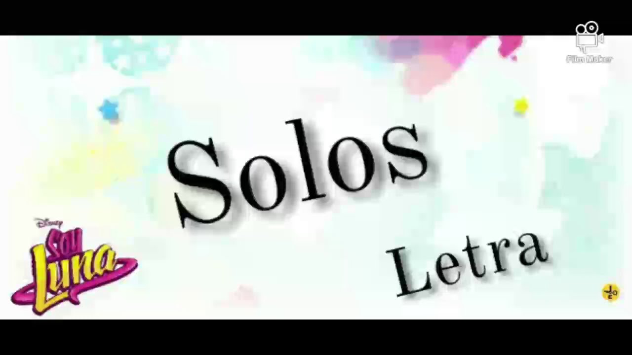 Soy Luna 3 - Solos (Letra/Lyrics)