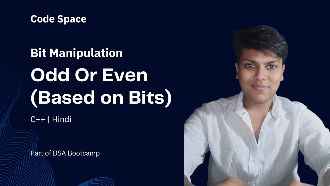 L3. Odd Or Even (Based on Bits) | Bit Manipulations | Easy Explanation | Hindi