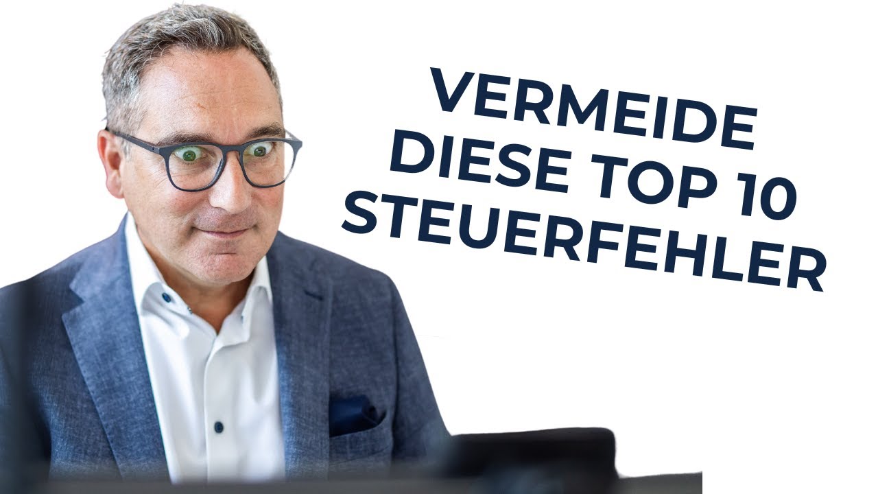 Die 10 teuersten Fehler als Unternehmer beim Thema Steuern und wie du sie vermeidest