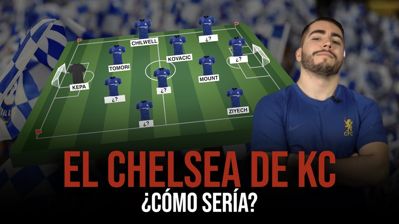 Reconstruimos el CHELSEA con KC DEPORTES