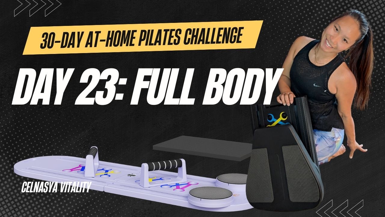 Day 23: Full Body | 30 Day Pilates Reformer Board Challenge | Total Strength & Sculpt