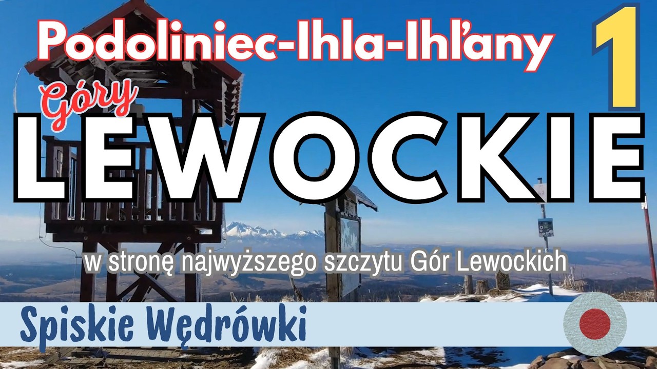 Podoliniec-Ihla-Ihlany, czyli Góry Lewockie. Dalej poznaję Spisz.