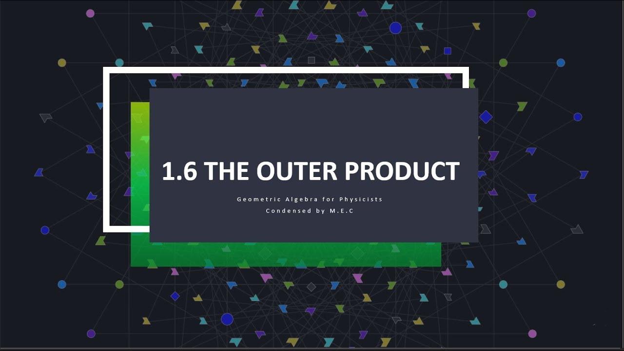 1.6 The Outer Product | Geometric Algebra for Physicists