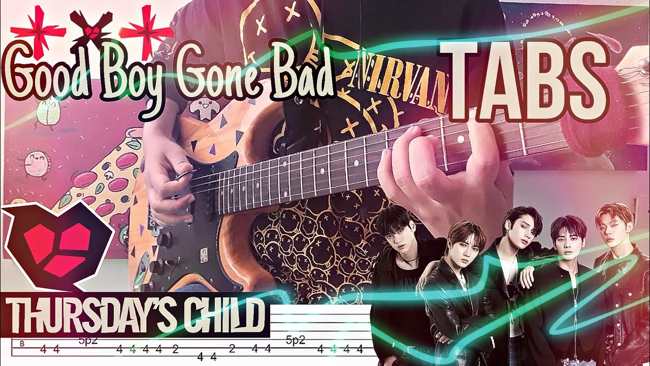 TXT- Good Boy Gone Bad (Guitar Cover WITH TABS)