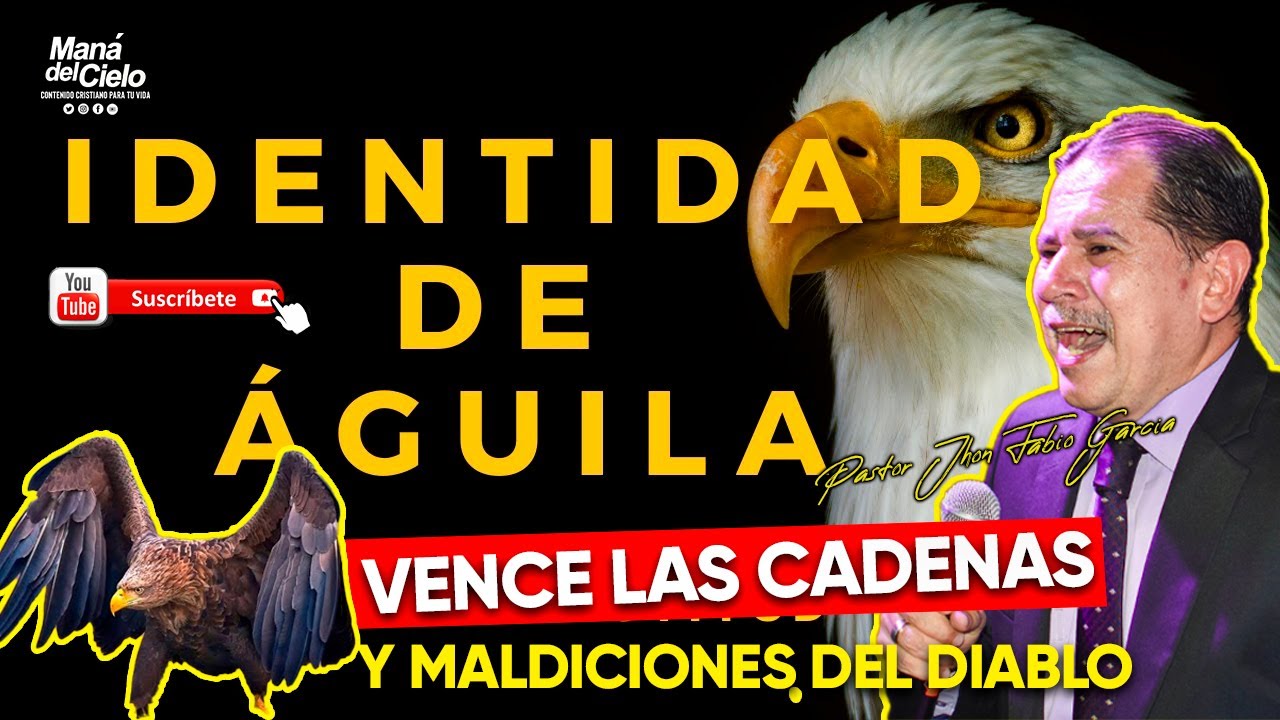 😭IDENTIDAD DEcomo las AGUILA😭Rompe TUS CADENAS😭MALDICIONES DIABLO🙌Pastor Jhon Fabio Garcia