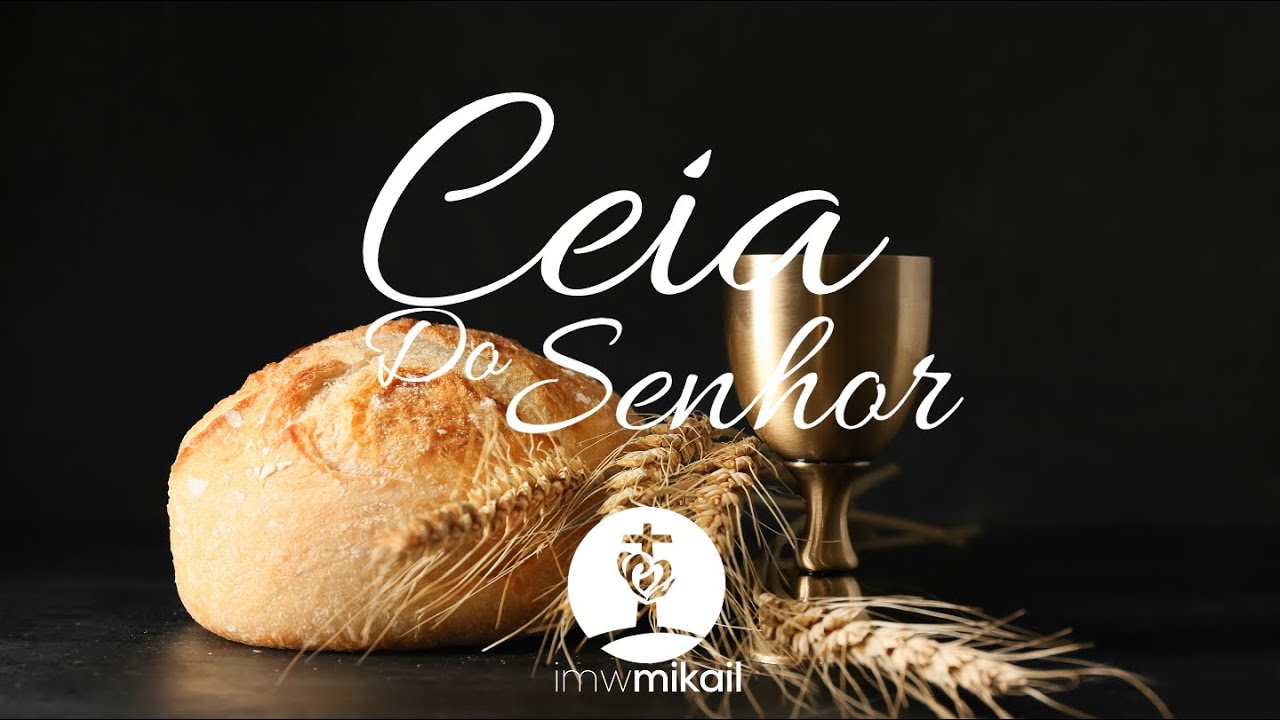 CELEBRAÇÃO ONLINE  - Ceia do Senhor