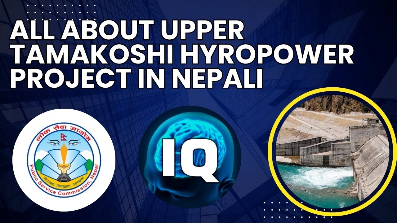 ALL ABOUT UPPER TAMAKOSHI HYROPOWER PROJECT IN NEPALI