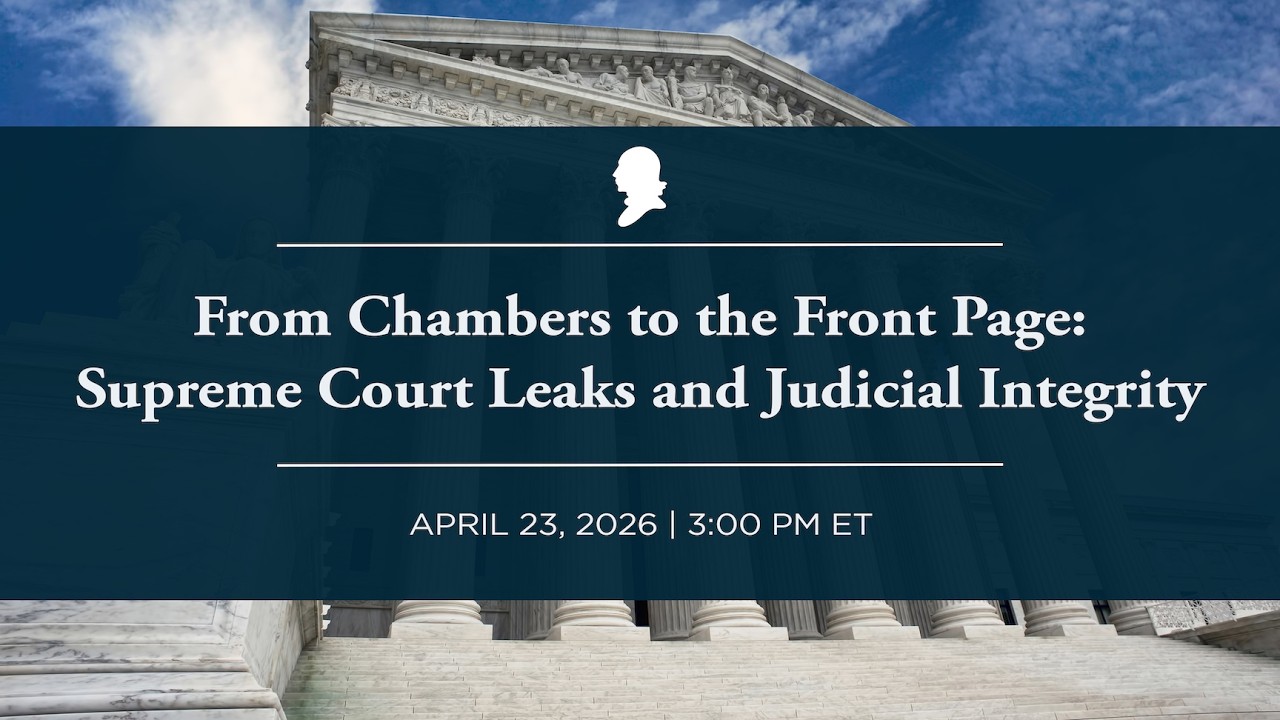 [LIVE] From Chambers to the Front Page: Supreme Court Leaks and Judicial Integrity