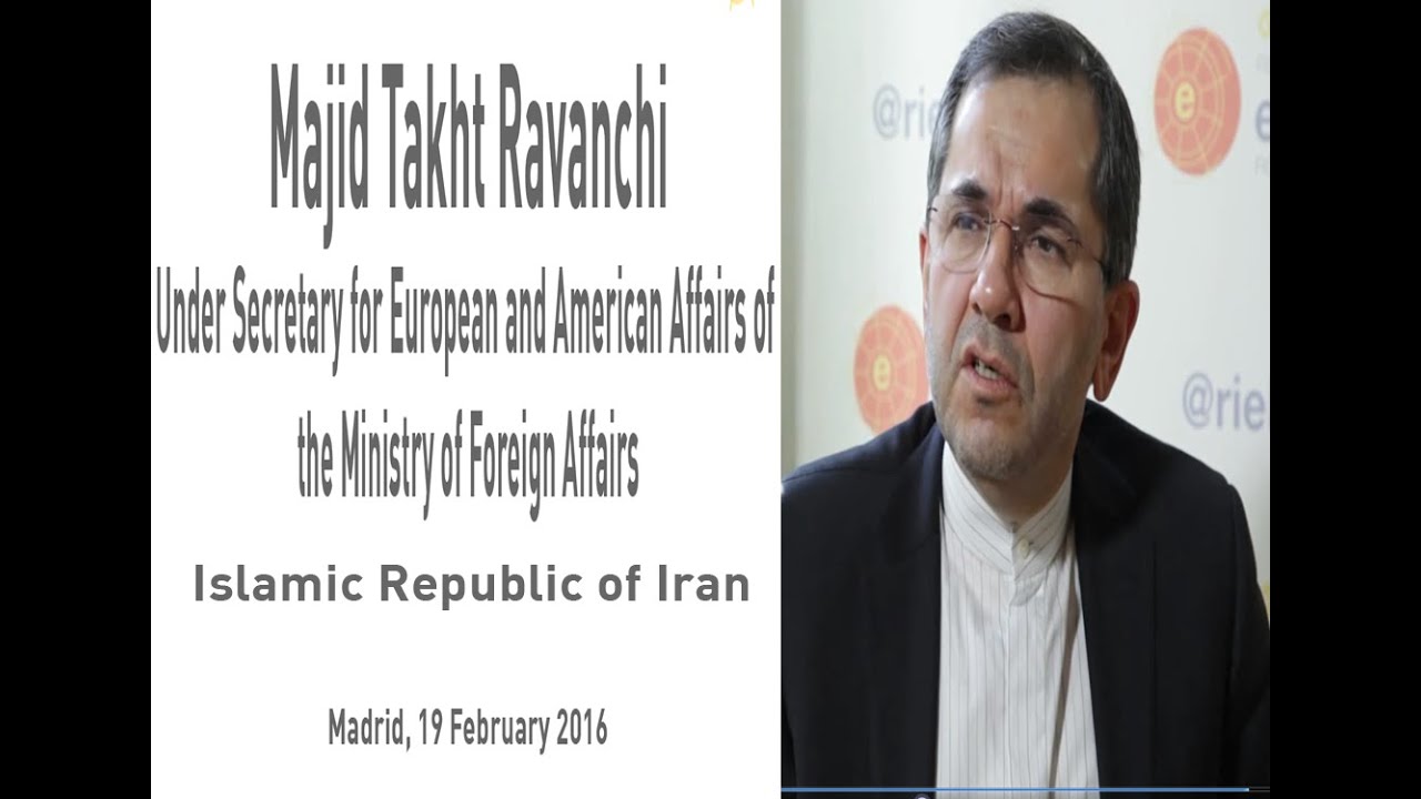 Majid Takht Ravanchi. Iran and European relations after the Nuclear Agreement