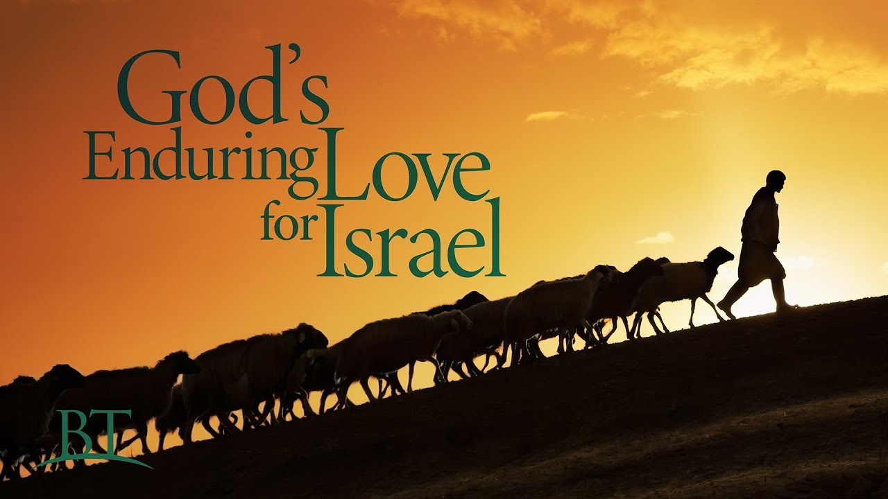 Beyond Today -- God’s Enduring Love for Israel