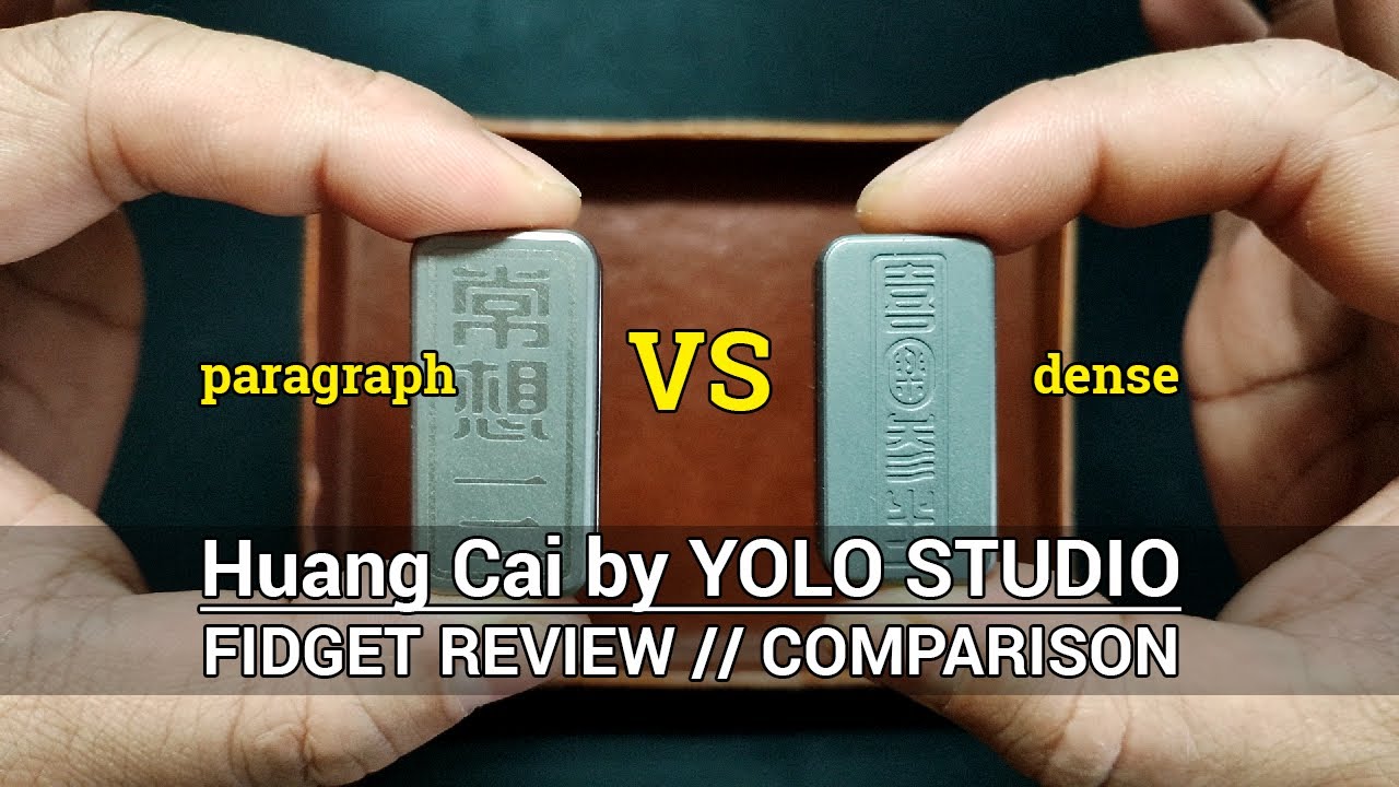 Huang Cai by YOLO STUDIO // FIDGET REVIEW & COMPARISON OG vs DENSE
