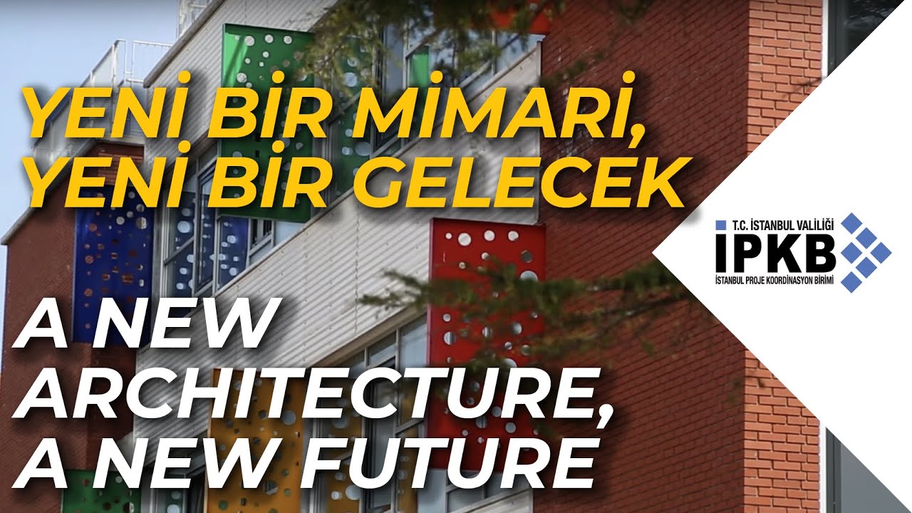 Yeni Bir Mimari, Yeni Bir Gelecek / A New Architecture, A New Future